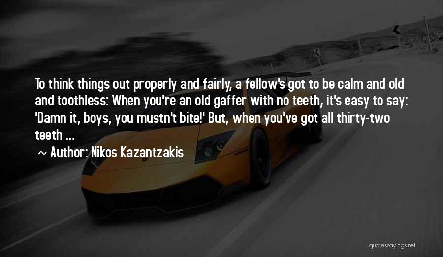 Old Gaffer Quotes By Nikos Kazantzakis