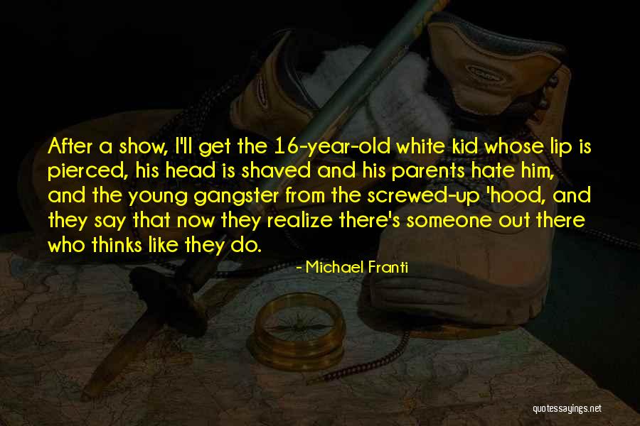 Old Gangster Quotes By Michael Franti Old Gangster Quotes By Michael Franti