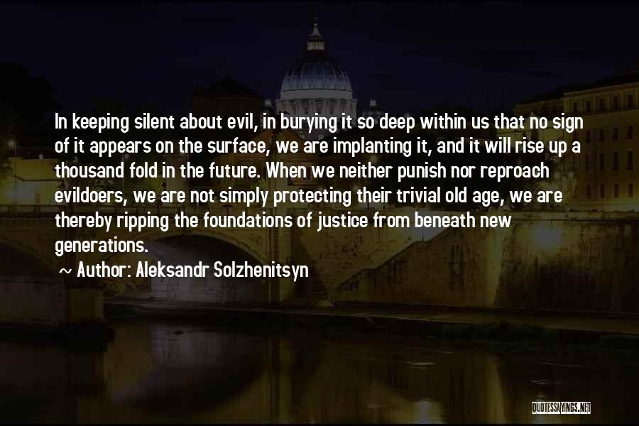 Old Generations Quotes By Aleksandr Solzhenitsyn