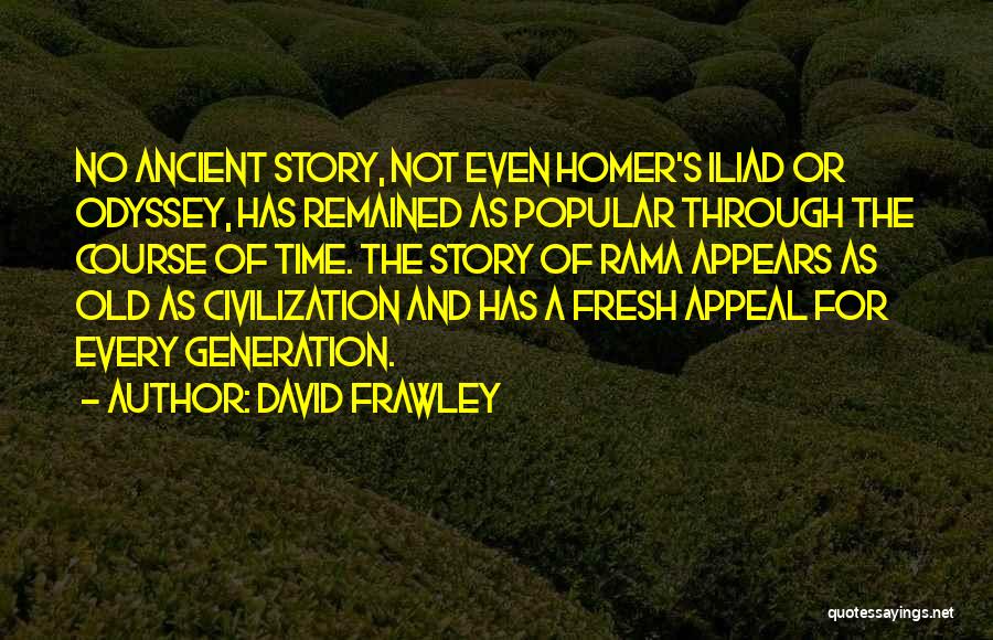 Old Generations Quotes By David Frawley