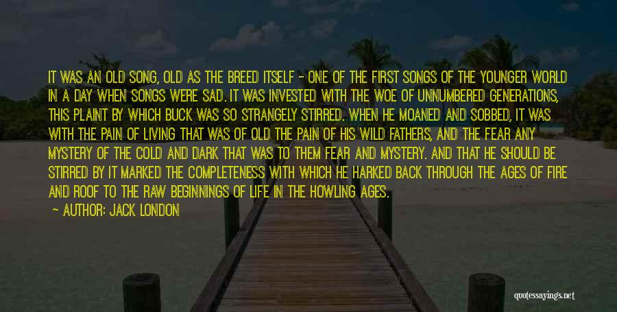 Old Generations Quotes By Jack London