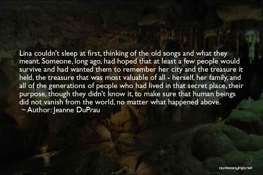 Old Generations Quotes By Jeanne DuPrau