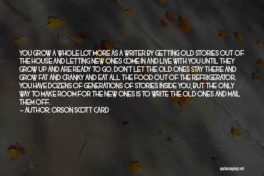 Old Generations Quotes By Orson Scott Card