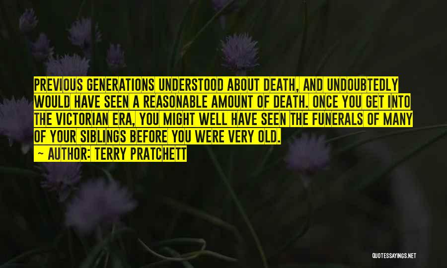 Old Generations Quotes By Terry Pratchett