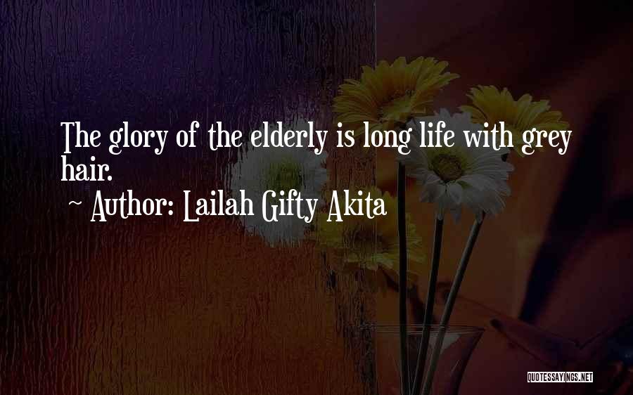 Old Glory Quotes By Lailah Gifty Akita