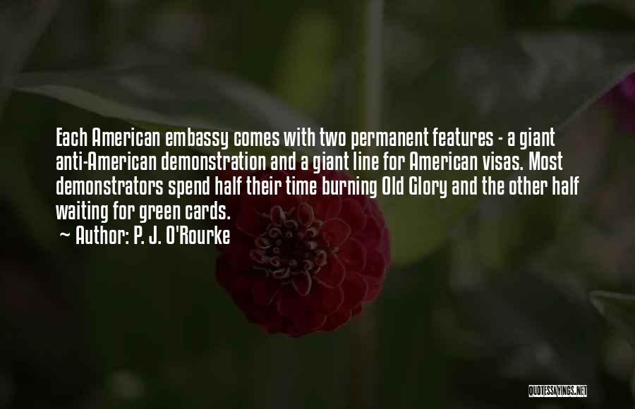 Old Glory Quotes By P. J. O'Rourke