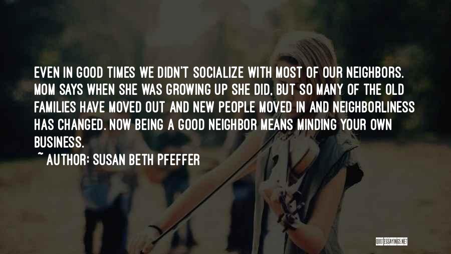 Old Good Times Quotes By Susan Beth Pfeffer