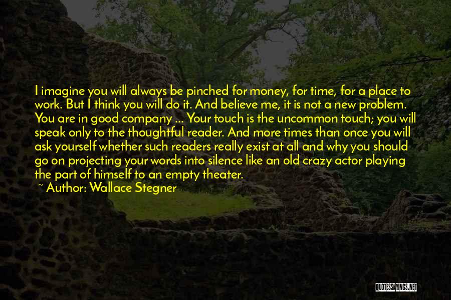 Old Good Times Quotes By Wallace Stegner