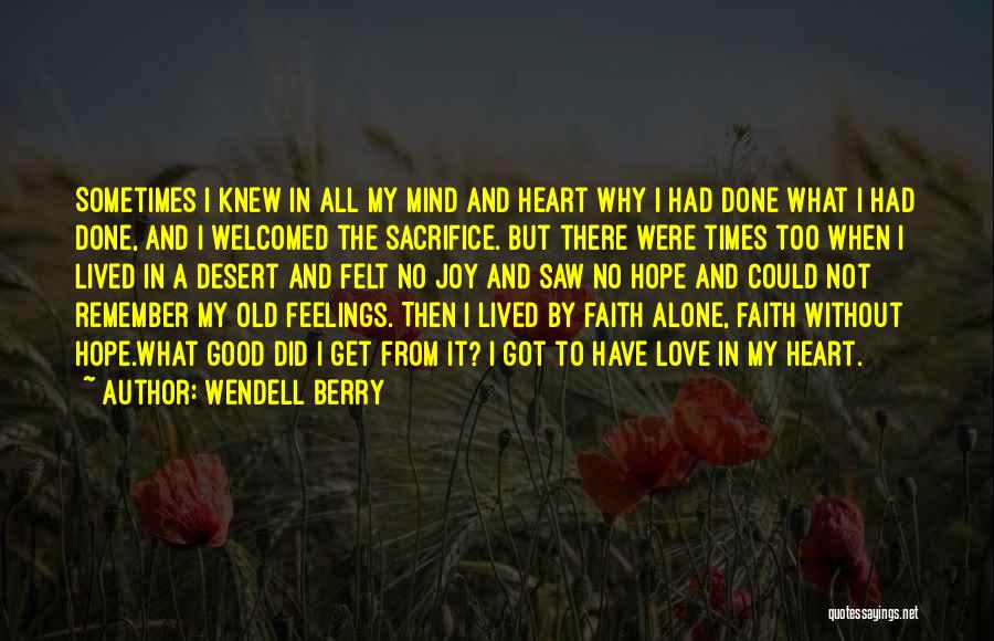 Old Good Times Quotes By Wendell Berry