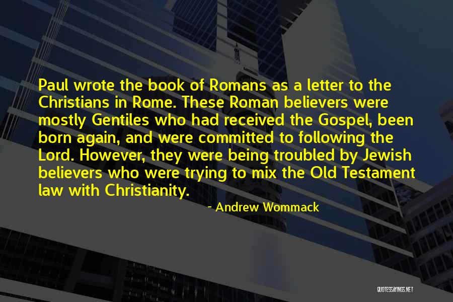 Old Gospel Quotes By Andrew Wommack Old Gospel Quotes By Andrew Wommack