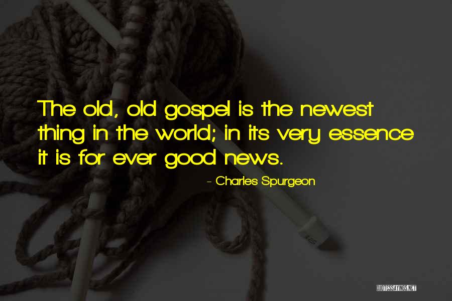 Old Gospel Quotes By Charles Spurgeon Old Gospel Quotes By Charles Spurgeon