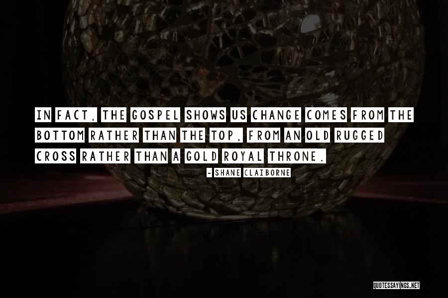 Old Gospel Quotes By Shane Claiborne Old Gospel Quotes By Shane Claiborne