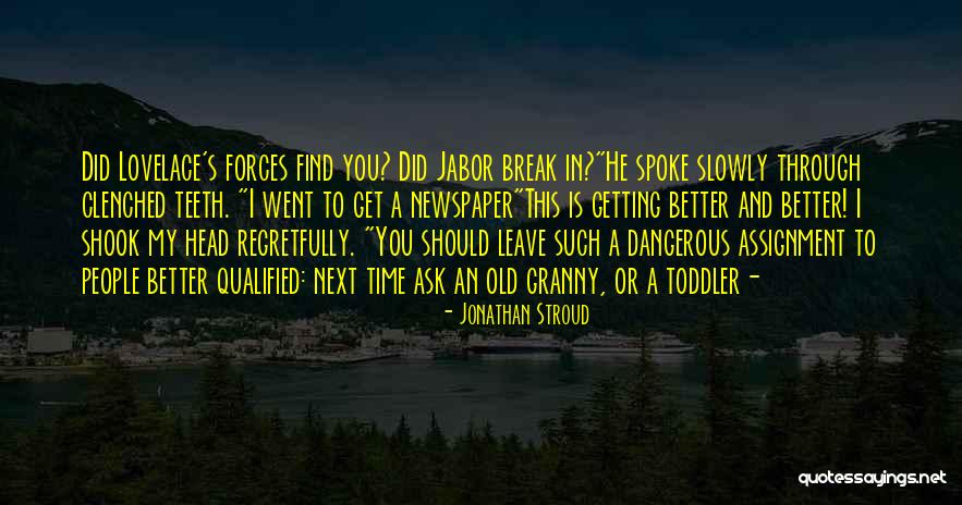 Old Granny Quotes By Jonathan Stroud Old Granny Quotes By Jonathan Stroud