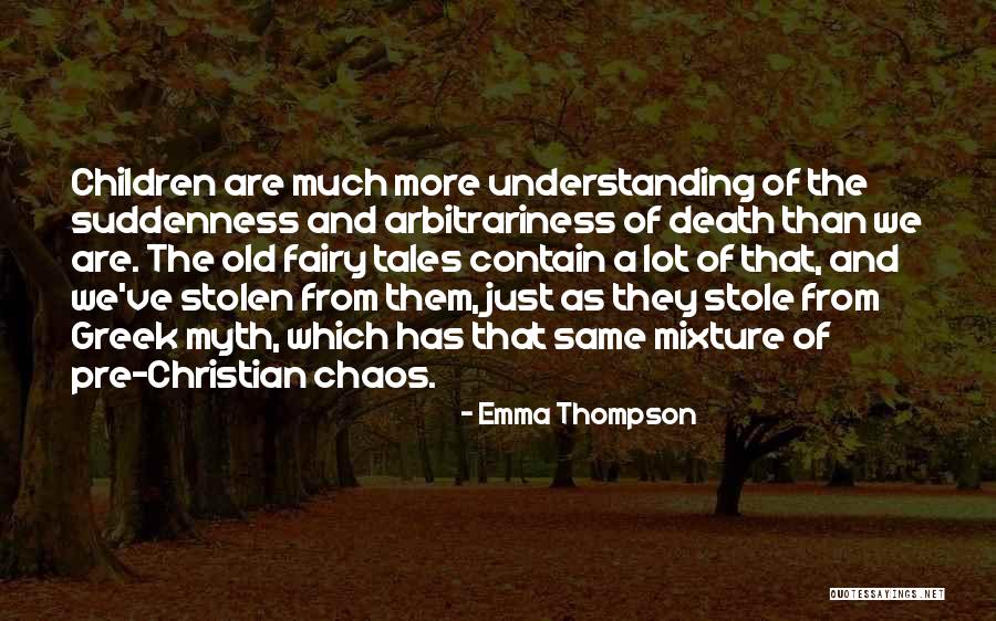 Old Greek Quotes By Emma Thompson Old Greek Quotes By Emma Thompson