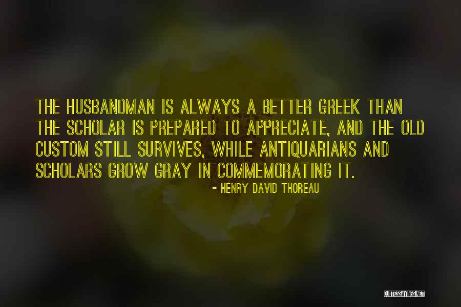 Old Greek Quotes By Henry David Thoreau Old Greek Quotes By Henry David Thoreau