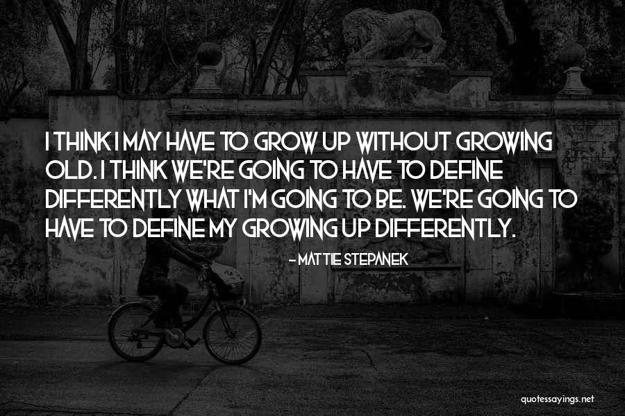 Old Growing Quotes By Mattie Stepanek Old Growing Quotes By Mattie Stepanek