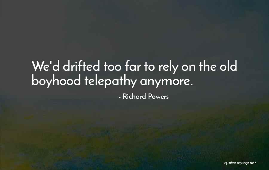 Old Growing Quotes By Richard Powers Old Growing Quotes By Richard Powers