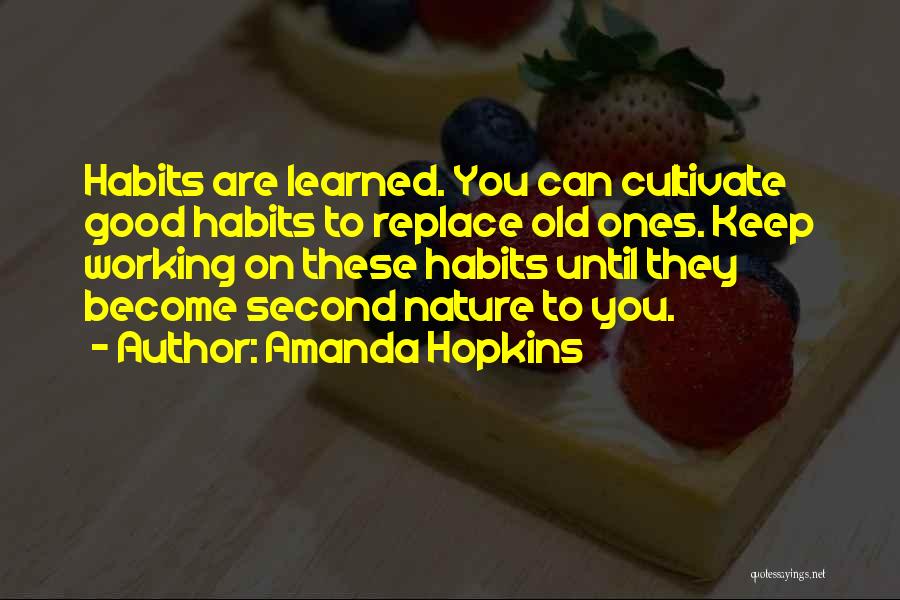 Old Habits Quotes By Amanda Hopkins