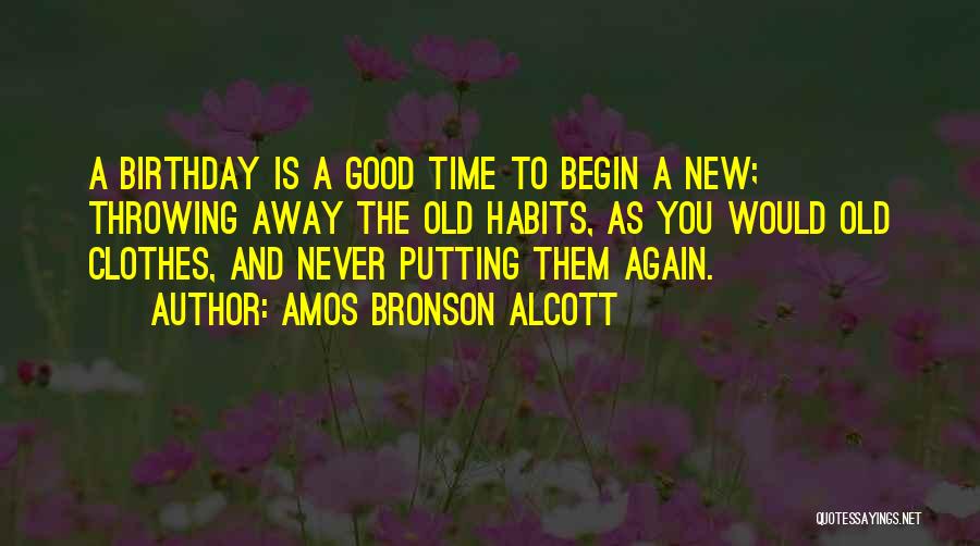 Old Habits Quotes By Amos Bronson Alcott