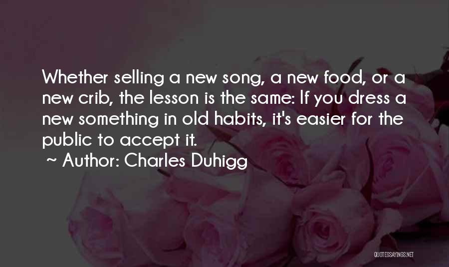 Old Habits Quotes By Charles Duhigg