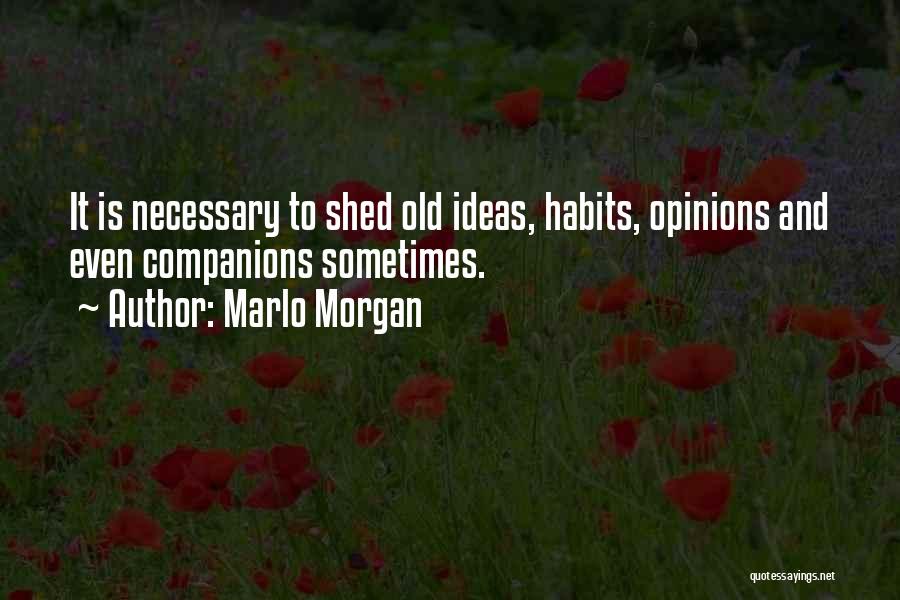 Old Habits Quotes By Marlo Morgan