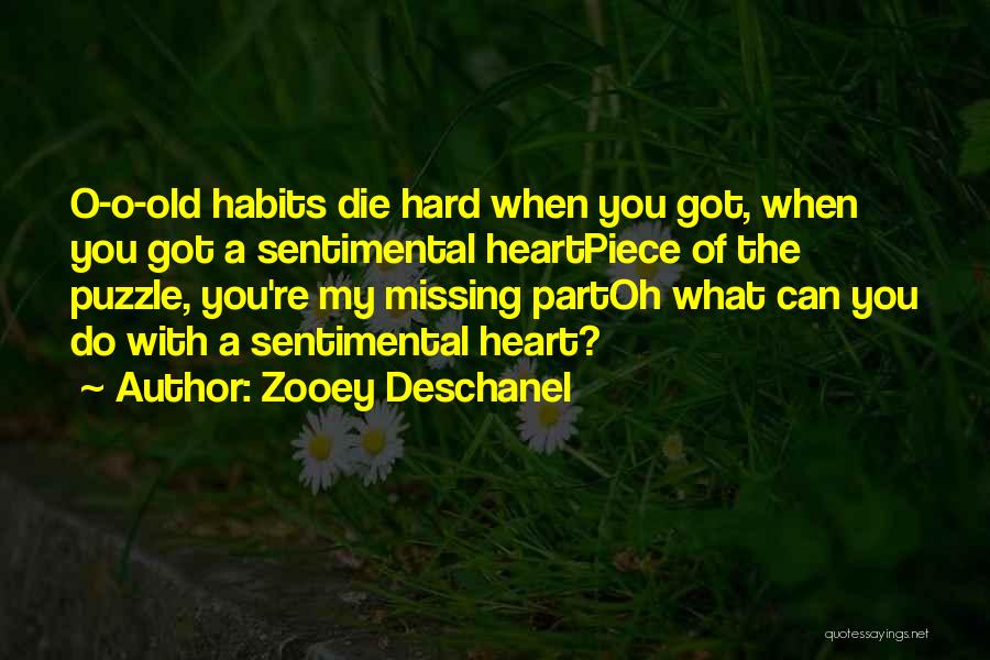 Old Habits Quotes By Zooey Deschanel
