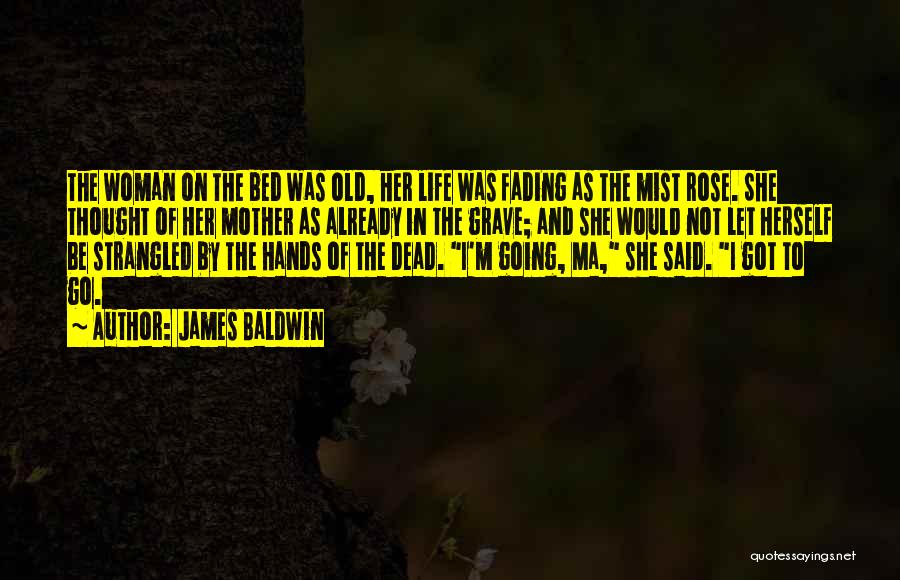 Old Hands Quotes By James Baldwin