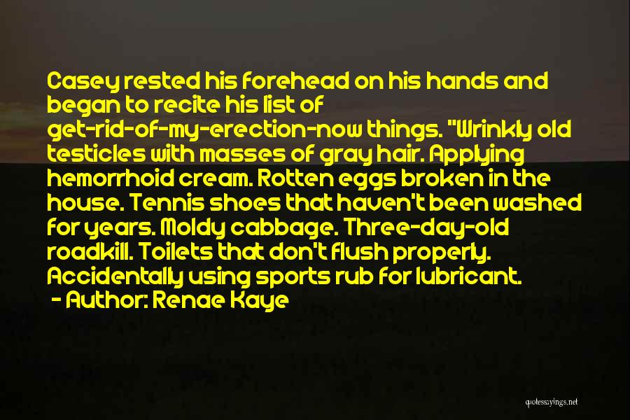 Old Hands Quotes By Renae Kaye