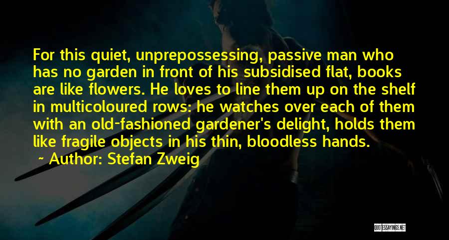 Old Hands Quotes By Stefan Zweig