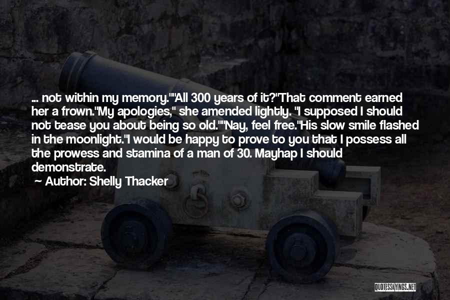 Old Happy Memory Quotes By Shelly Thacker