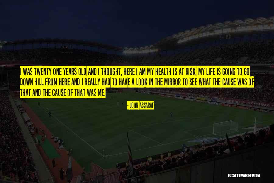 Old Health Quotes By John Assaraf Old Health Quotes By John Assaraf