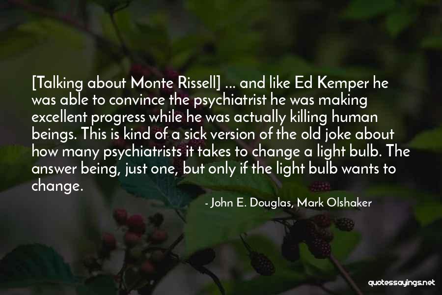 Old Health Quotes By John E. Douglas, Mark Olshaker Old Health Quotes By John E. Douglas, Mark Olshaker