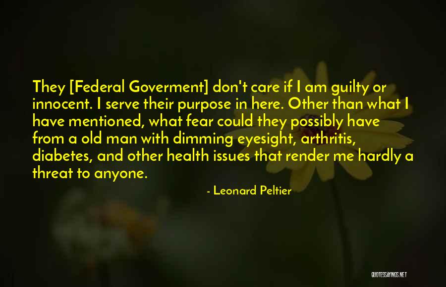 Old Health Quotes By Leonard Peltier Old Health Quotes By Leonard Peltier