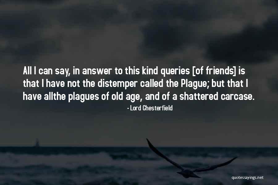Old Health Quotes By Lord Chesterfield Old Health Quotes By Lord Chesterfield