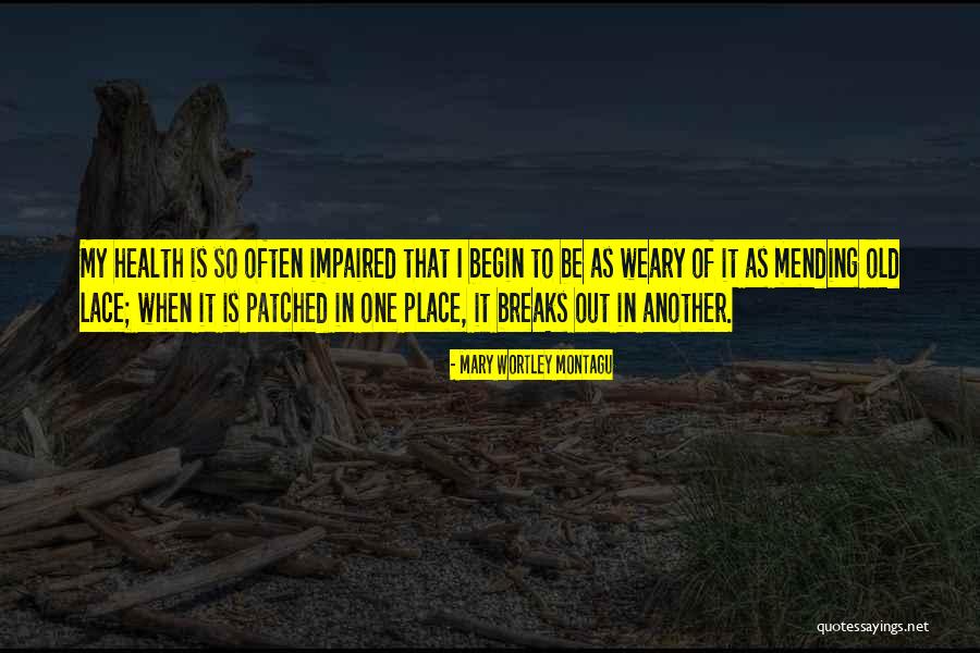 Old Health Quotes By Mary Wortley Montagu Old Health Quotes By Mary Wortley Montagu