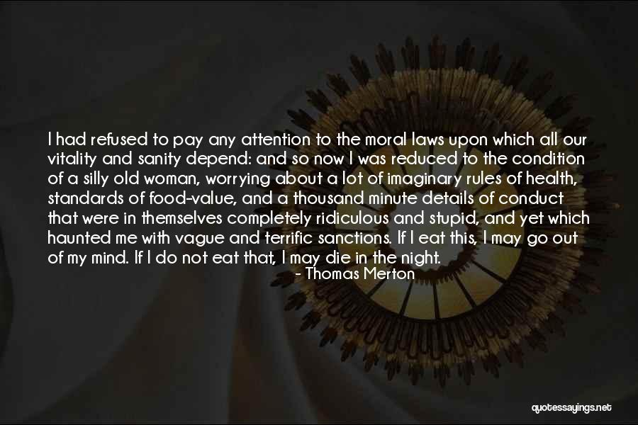 Old Health Quotes By Thomas Merton Old Health Quotes By Thomas Merton