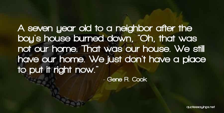 Old Home Place Quotes By Gene R. Cook