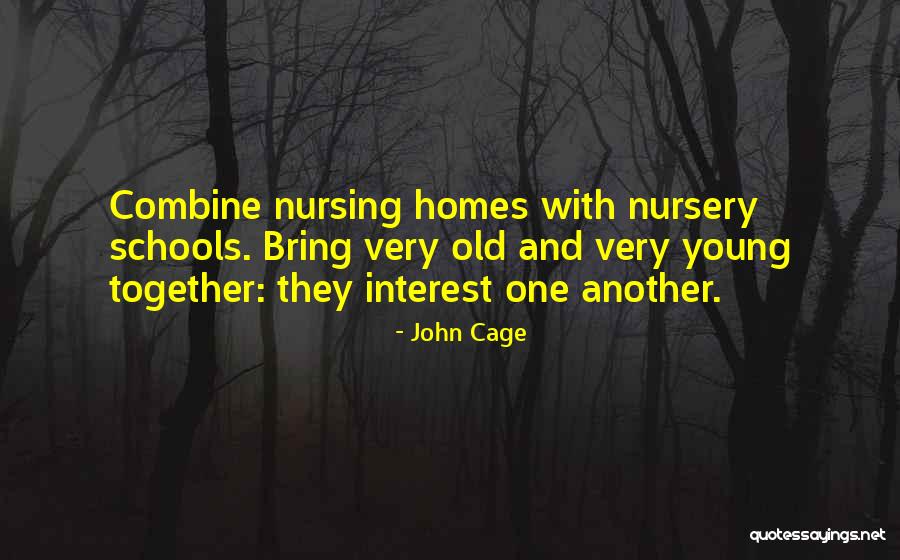 Old Home Quotes By John Cage Old Home Quotes By John Cage