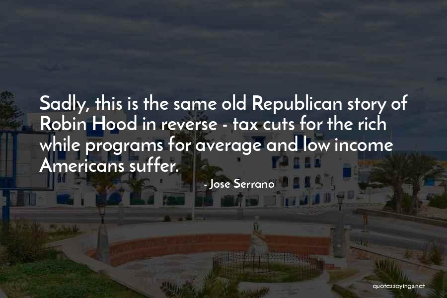Old Hood Quotes By Jose Serrano Old Hood Quotes By Jose Serrano