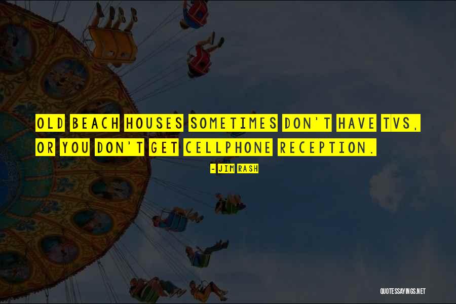 Old Houses Quotes By Jim Rash Old Houses Quotes By Jim Rash