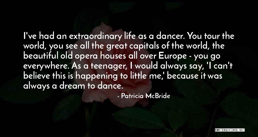 Old Houses Quotes By Patricia McBride Old Houses Quotes By Patricia McBride
