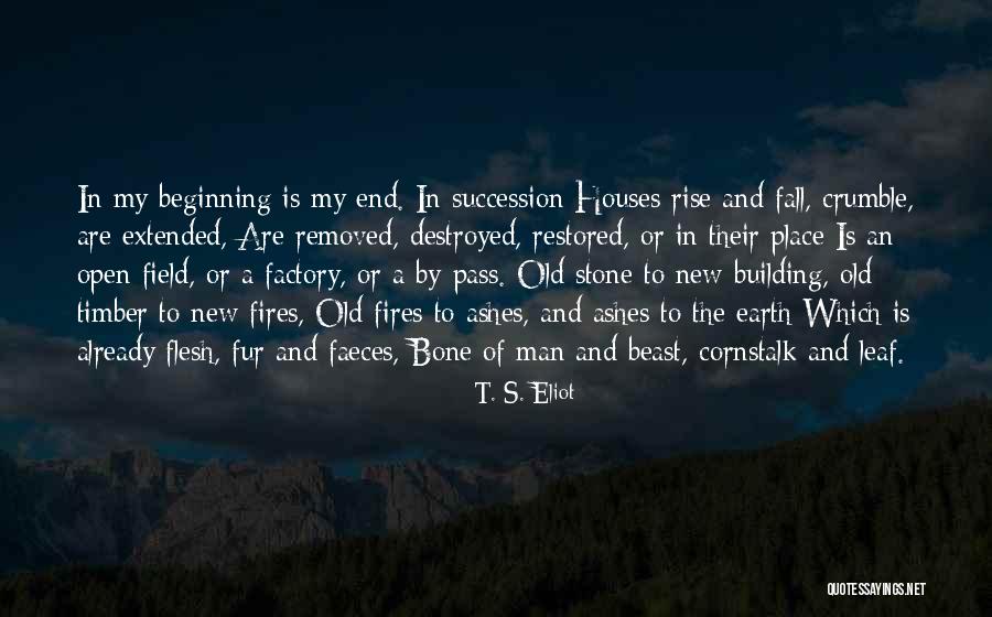 Old Houses Quotes By T. S. Eliot Old Houses Quotes By T. S. Eliot