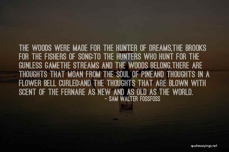 Old Hunters Quotes By Sam Walter FossFoss Old Hunters Quotes By Sam Walter FossFoss