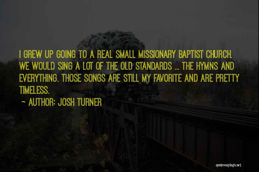 Old Hymns Quotes By Josh Turner