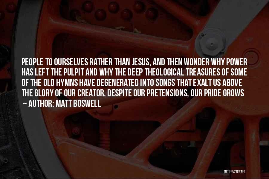 Old Hymns Quotes By Matt Boswell