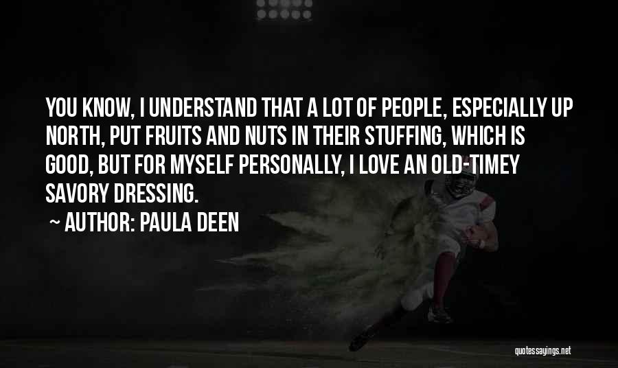 Old I Love You Quotes By Paula Deen