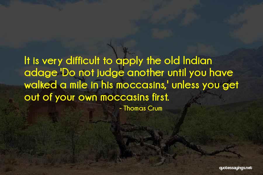 Old Indian Quotes By Thomas Crum Old Indian Quotes By Thomas Crum