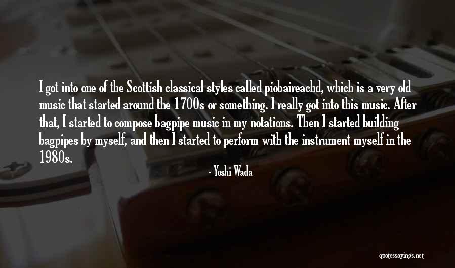 Old Instrument Quotes By Yoshi Wada