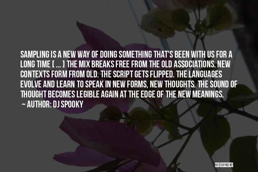 Old Is New Again Quotes By DJ Spooky