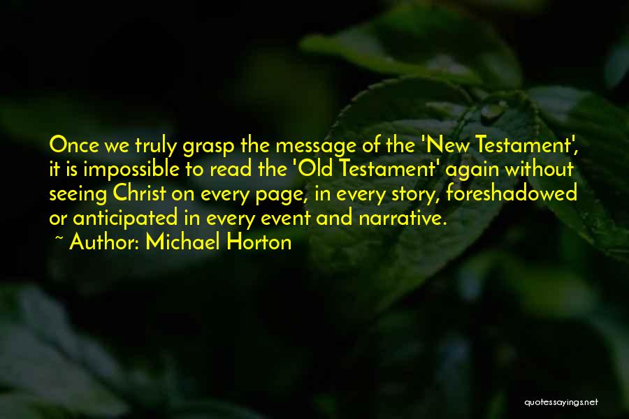 Old Is New Again Quotes By Michael Horton